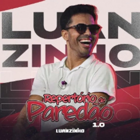 Luanzinho Moraes - Repertório de Paredão 1.0
